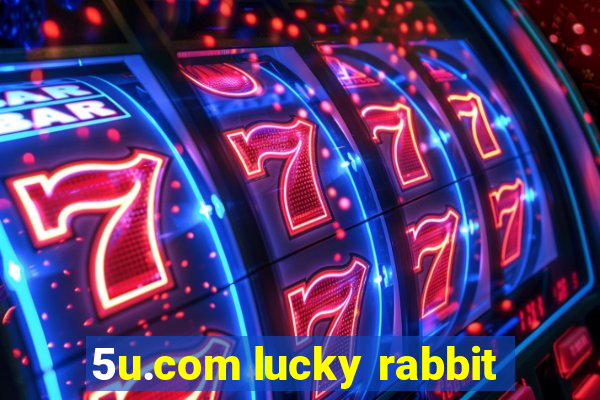 5u.com lucky rabbit